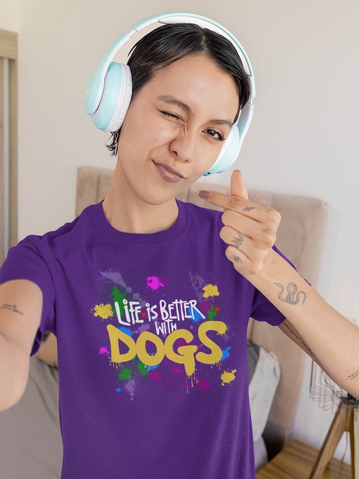Life is Better with Dogs, Color Splash on Gildan 5000 Heavyweight Tee-shirt product image (1)
