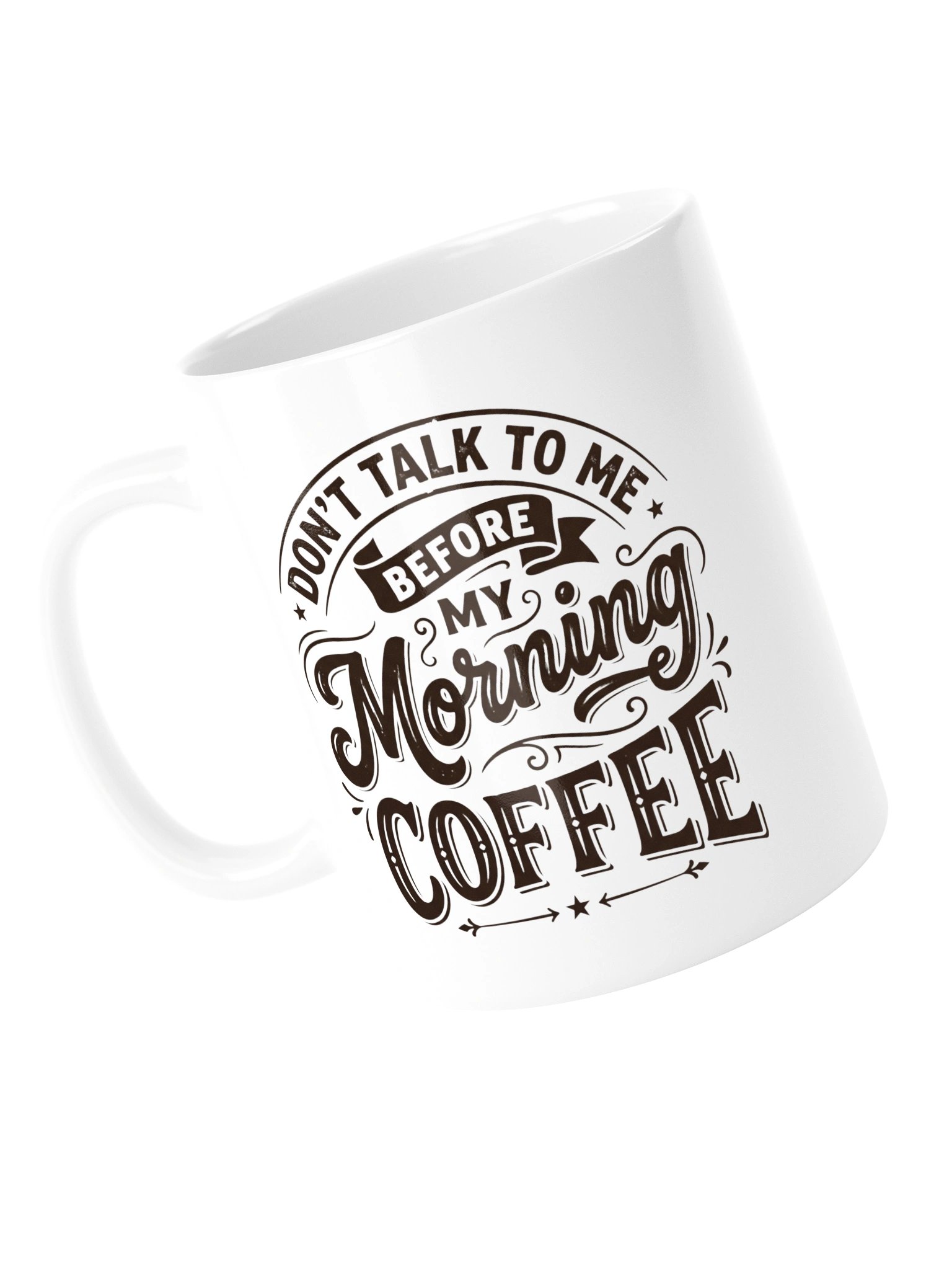 Don’t Talk to Me Before My Morning Coffee Mug – Coffee Lover Gift product image (13)