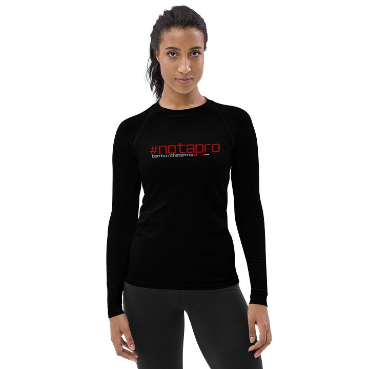 "#NOTAPRO" Women's Athletic Long Sleeve product image (1)