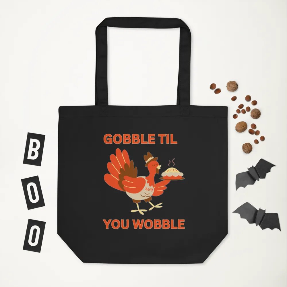 GOBBLE TIL YOU WOBBLE product image (7)