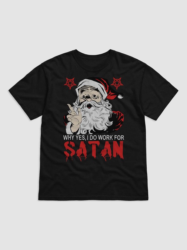 Why Yes, I Do Work For Satan Tee product image (1)