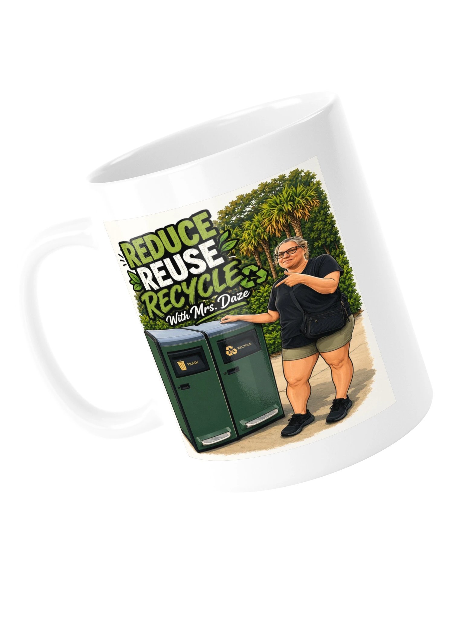 Reduce Reuse Recycle with Mrs. Daze Mug product image (5)