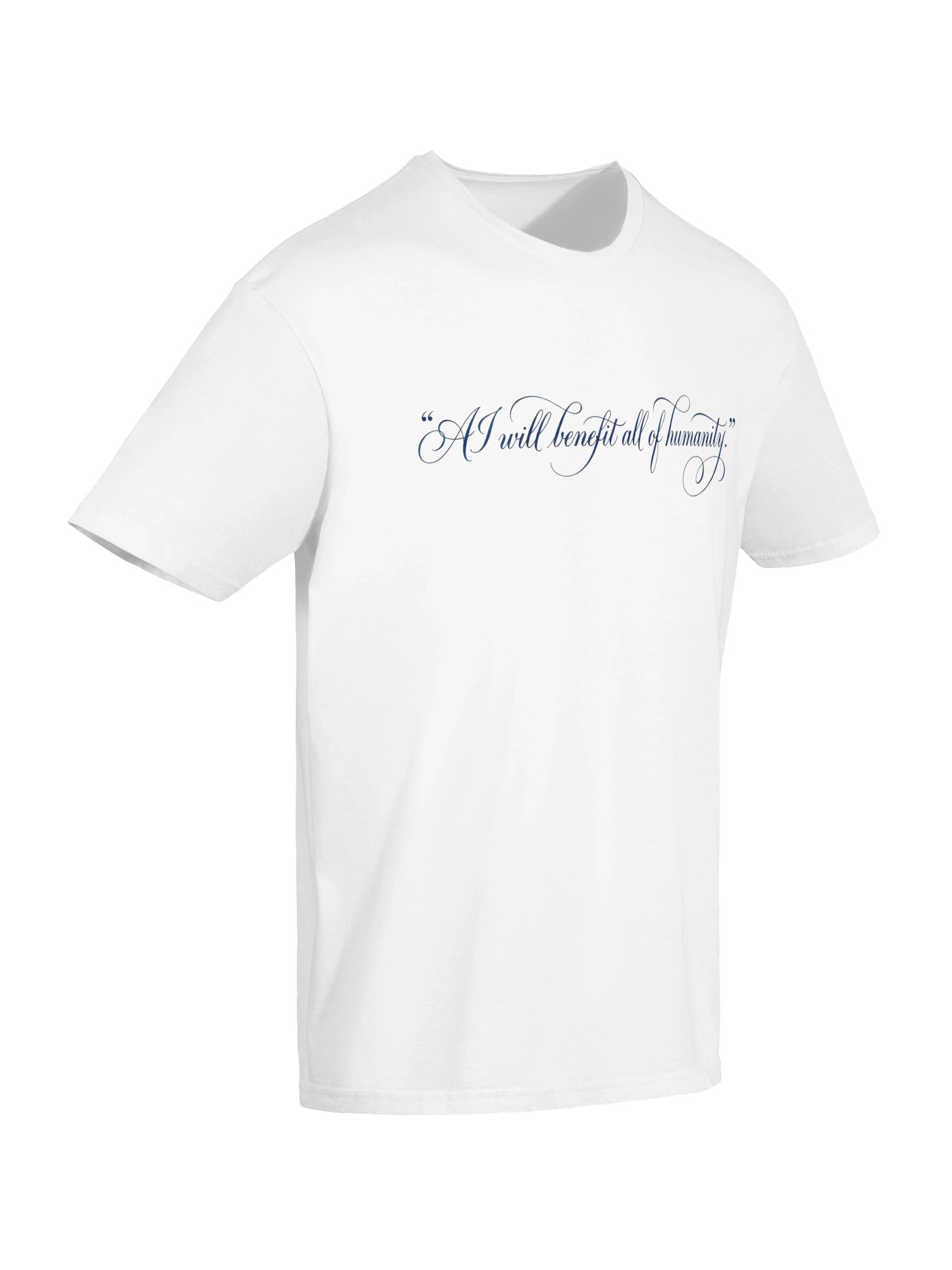 AI Will Benefit All of Humanity T-Shirt | AI Culture, AI Ethics & Frontier AI Meme Tee product image (82)