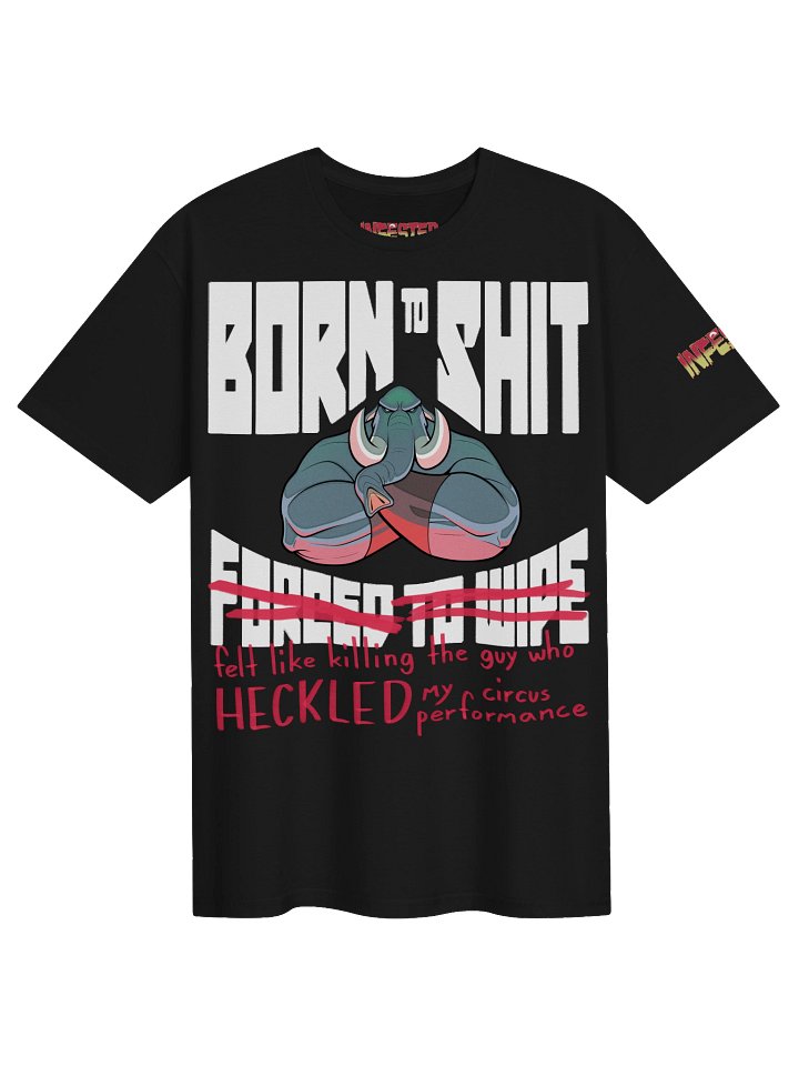 Ivan's Born To Shit Shirt (Vandalized) product image (1)