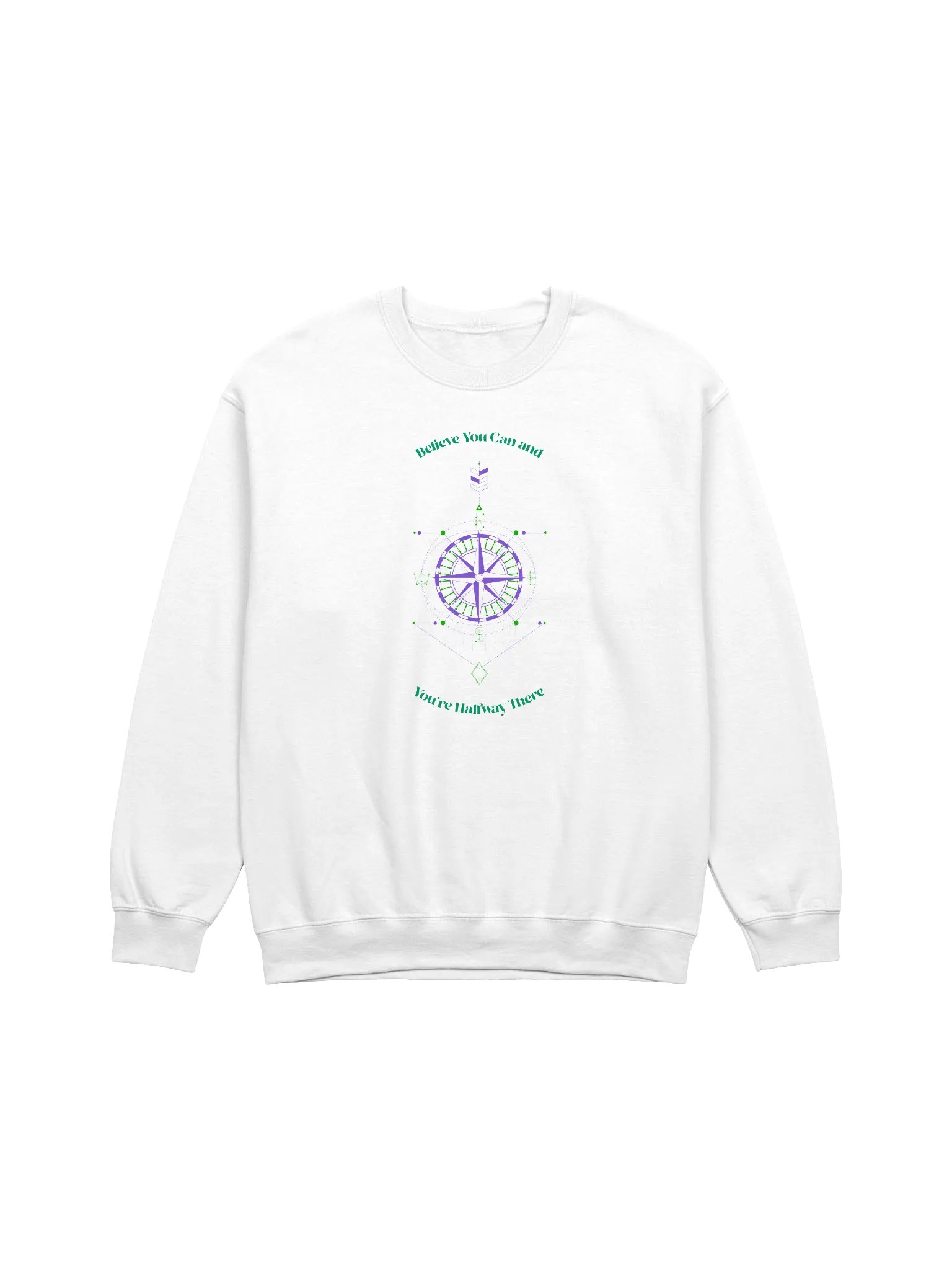 Believe You Can and Your Halfway There Classic Crewneck Sweatshirt product image (1)