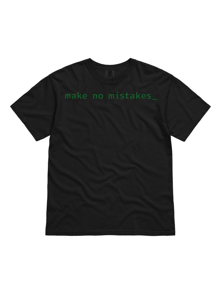 Make No Mistakes Command Prompt T-Shirt product image (1)