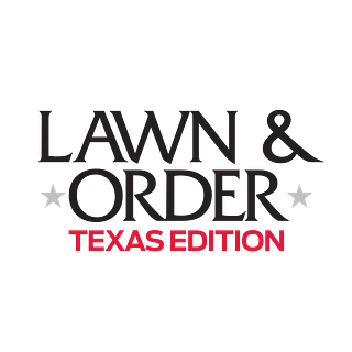 Lawn & Order Texas Edition