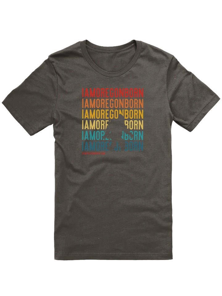 I Am Oregon Born T-Shirt product image (1)