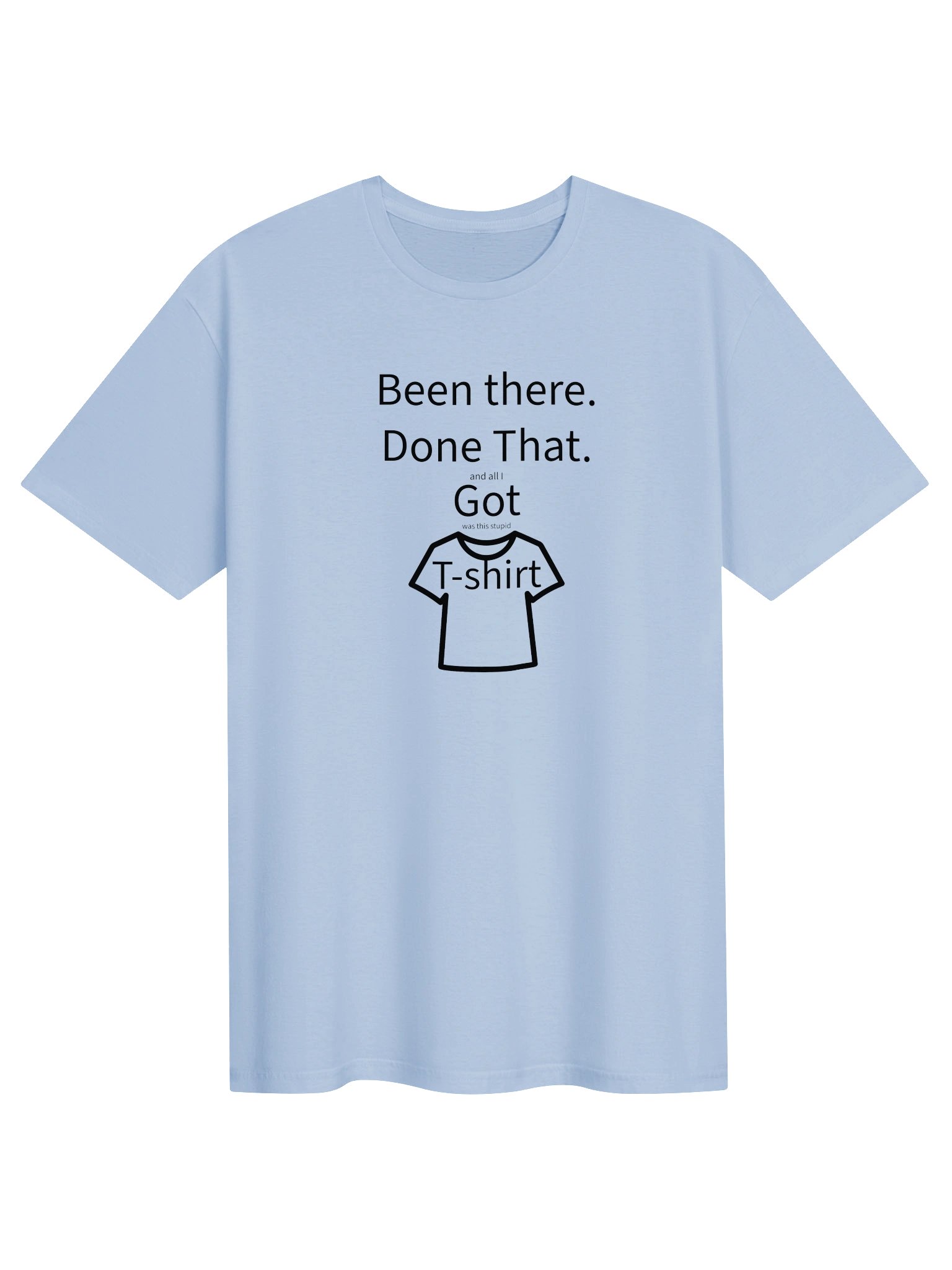"Been There. Done That." Tee product image (1)