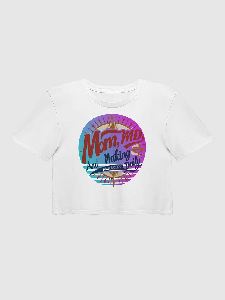Miracle-Making Mom MD Crop Top product image (1)