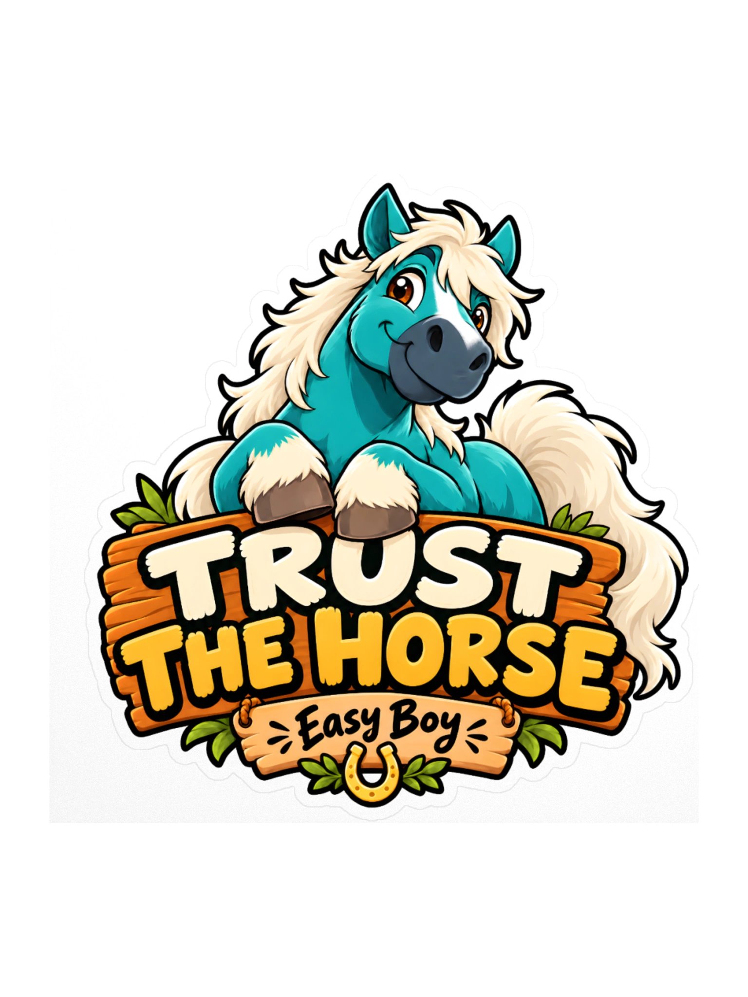 Trust the Horse: Easy Boy Kiss-Cut Sticker – 4" × 4" product image (1)