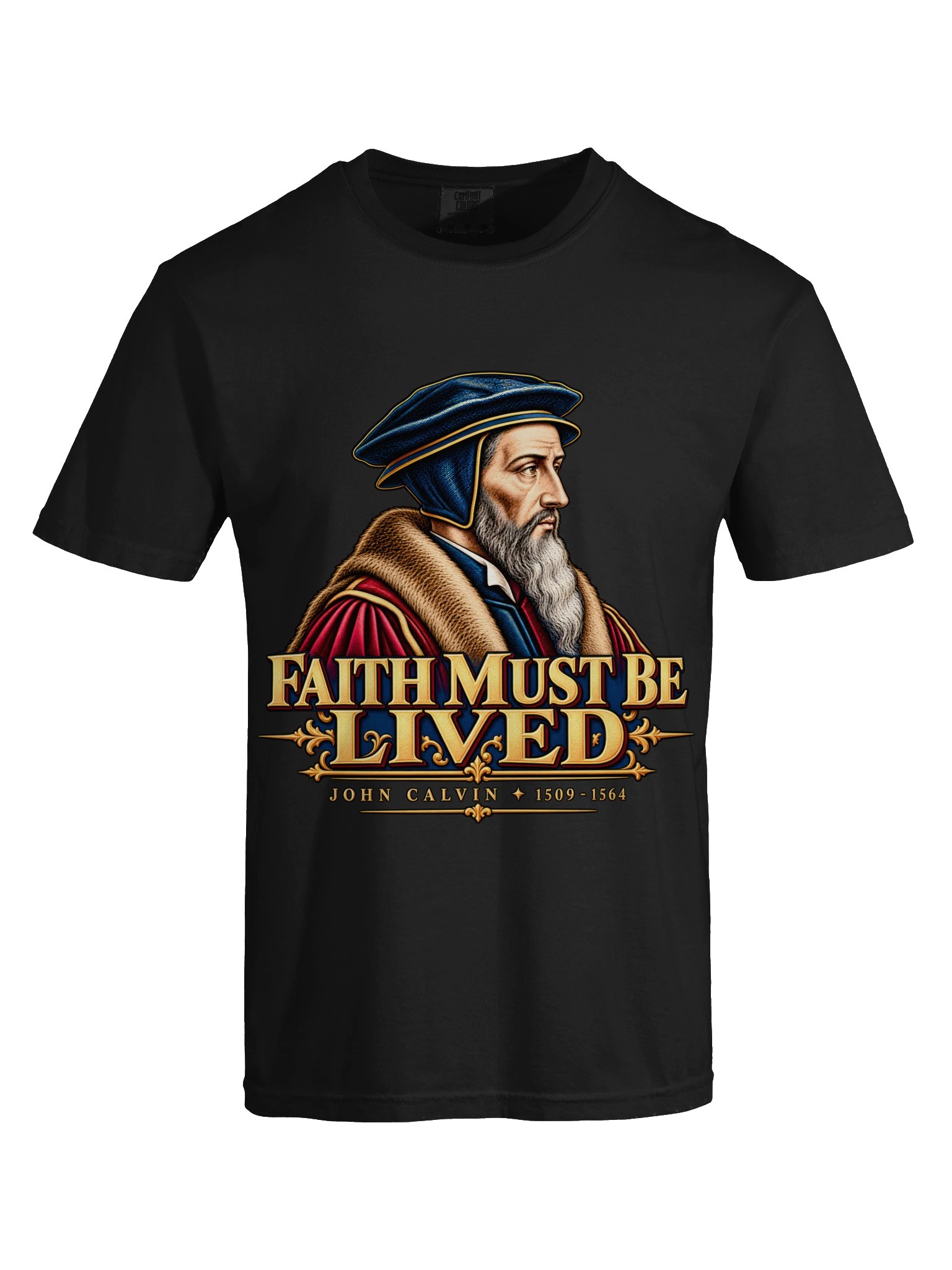 Faith Must Be Lived — John Calvin (Center Back) product image (120)