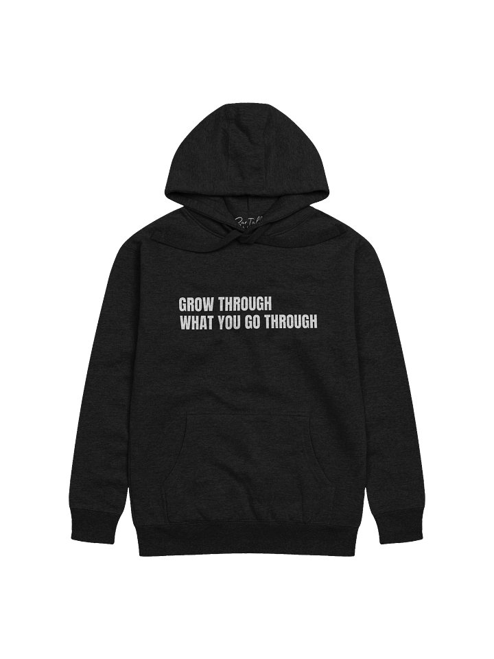Grow Through What You Go Through Hoodie product image (2)