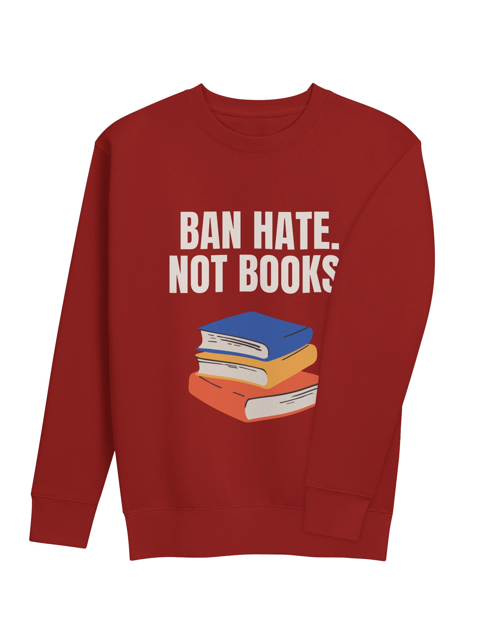 Ban Hate. Not Books. - Sweatshirt product image (4)