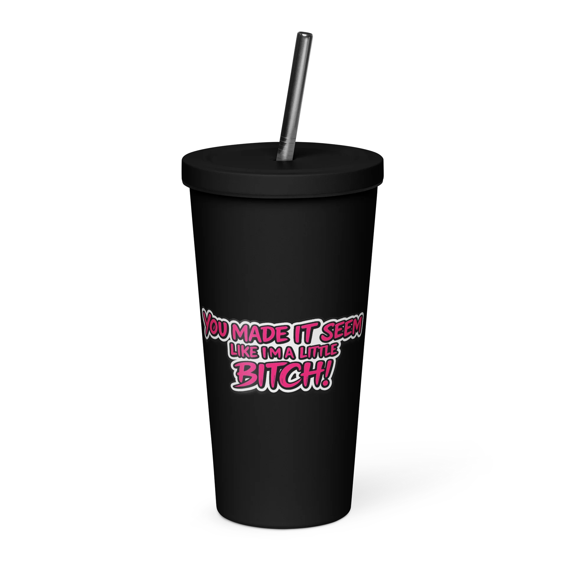 20 oz Insulated Tumbler with a Straw - You made it seem like... product image (1)