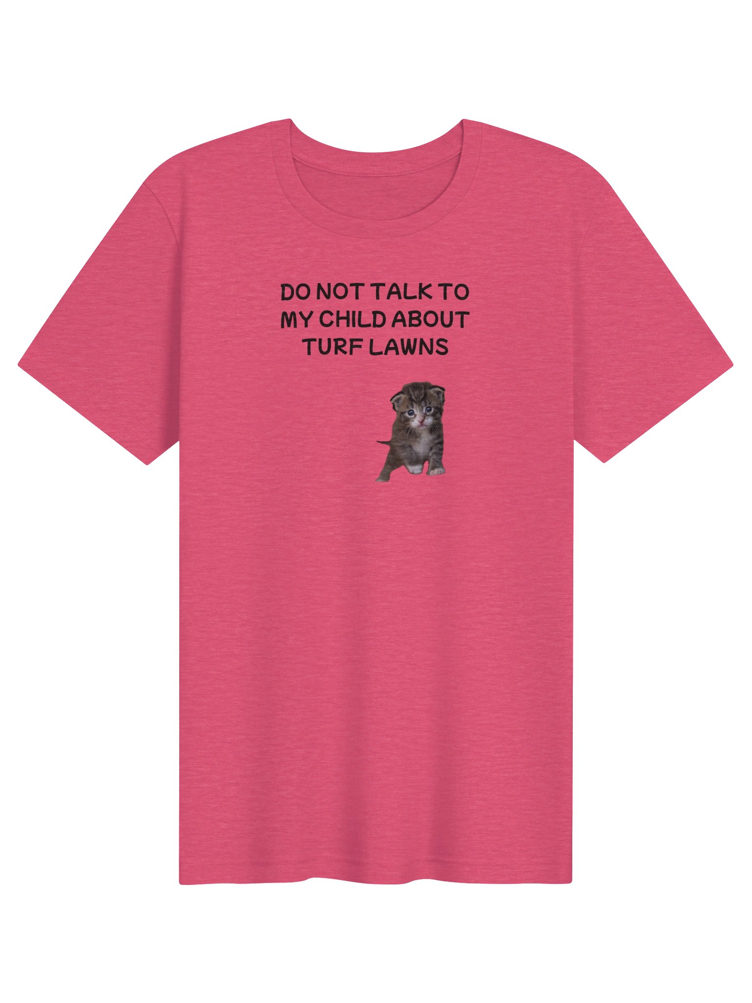 Don't talk to my child about turf lawns supersoft t-shirt product image (62)