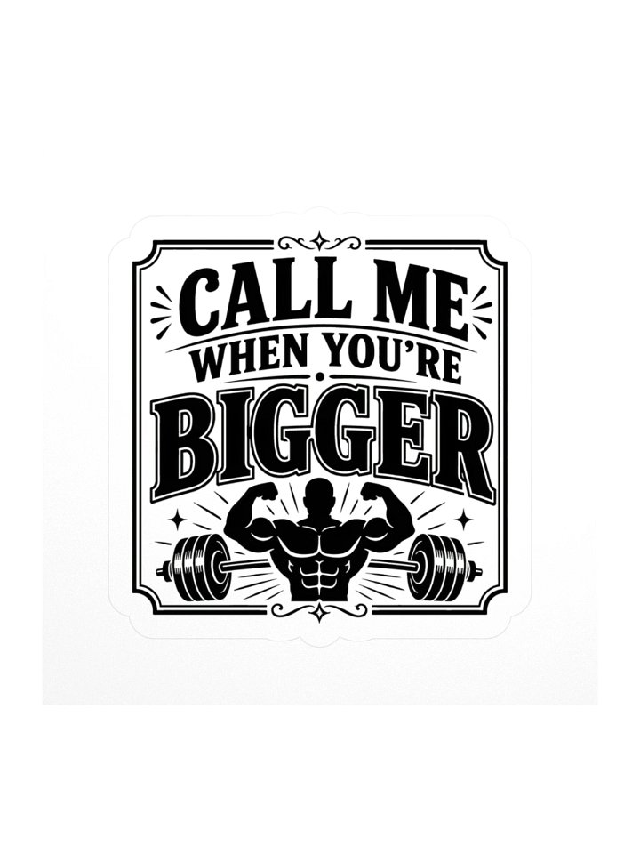 Call Me When You're Bigger Sticker product image (1)