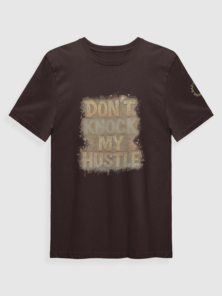 Don't Knock My Hustle Tee1 product image (1)