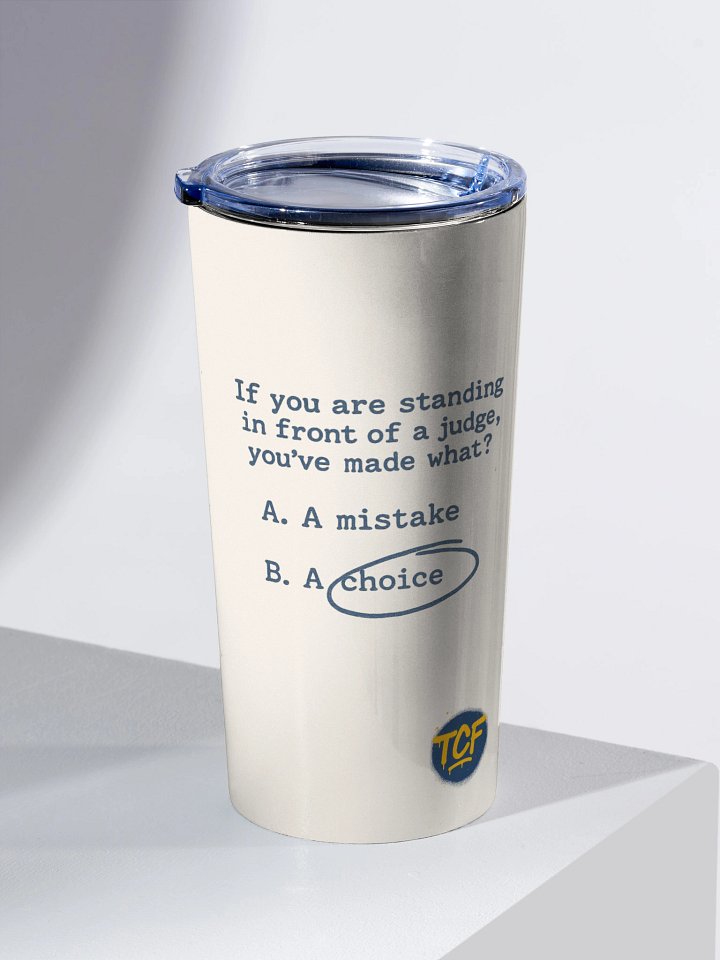 You Made A Choice 20 oz Stainless Steel Tumbler product image (2)