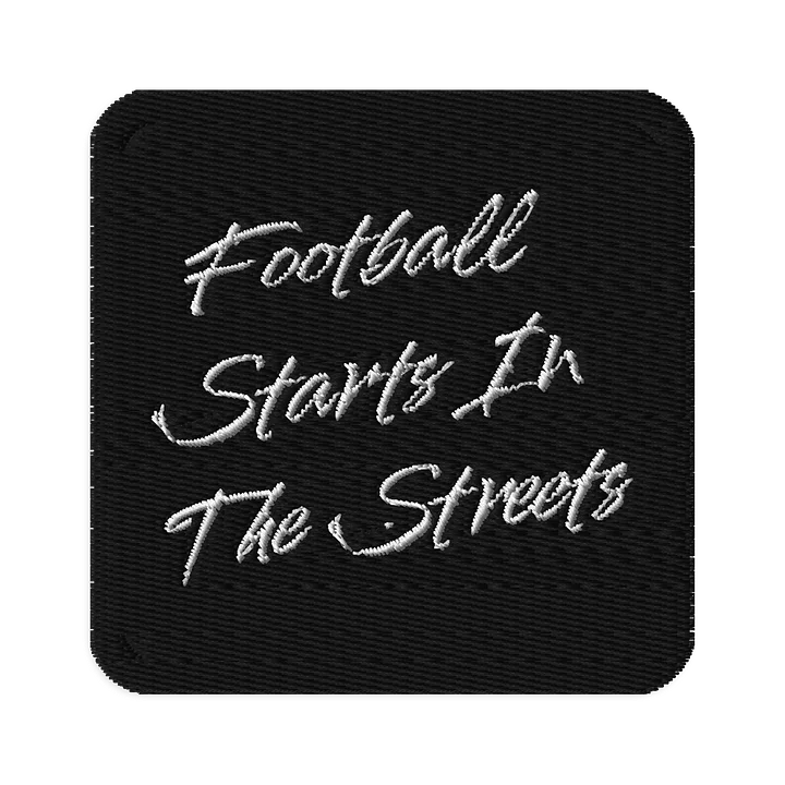 Football Starts In The Streets Patch product image (1)