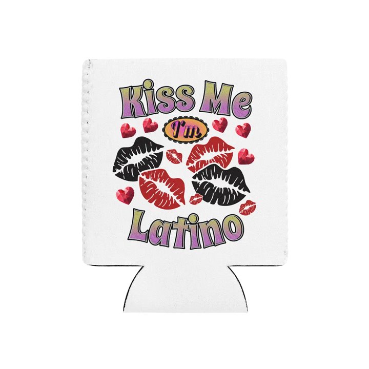 Kiss Me Im Latino Can Cooler product image (1)
