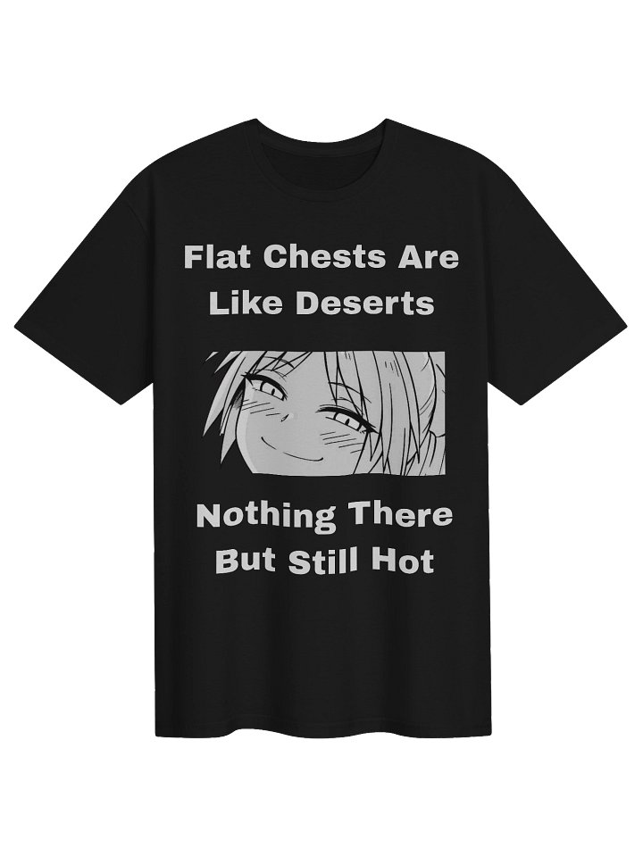 Funny Tsundere "Flat Chests Are Like Deserts" Anime T-Shirt | Otaku Streetwear product image (5)