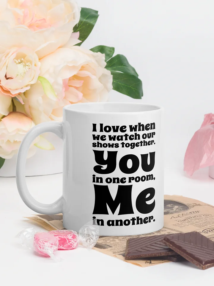 I Love When We Watch Our Shows Together product image (1)