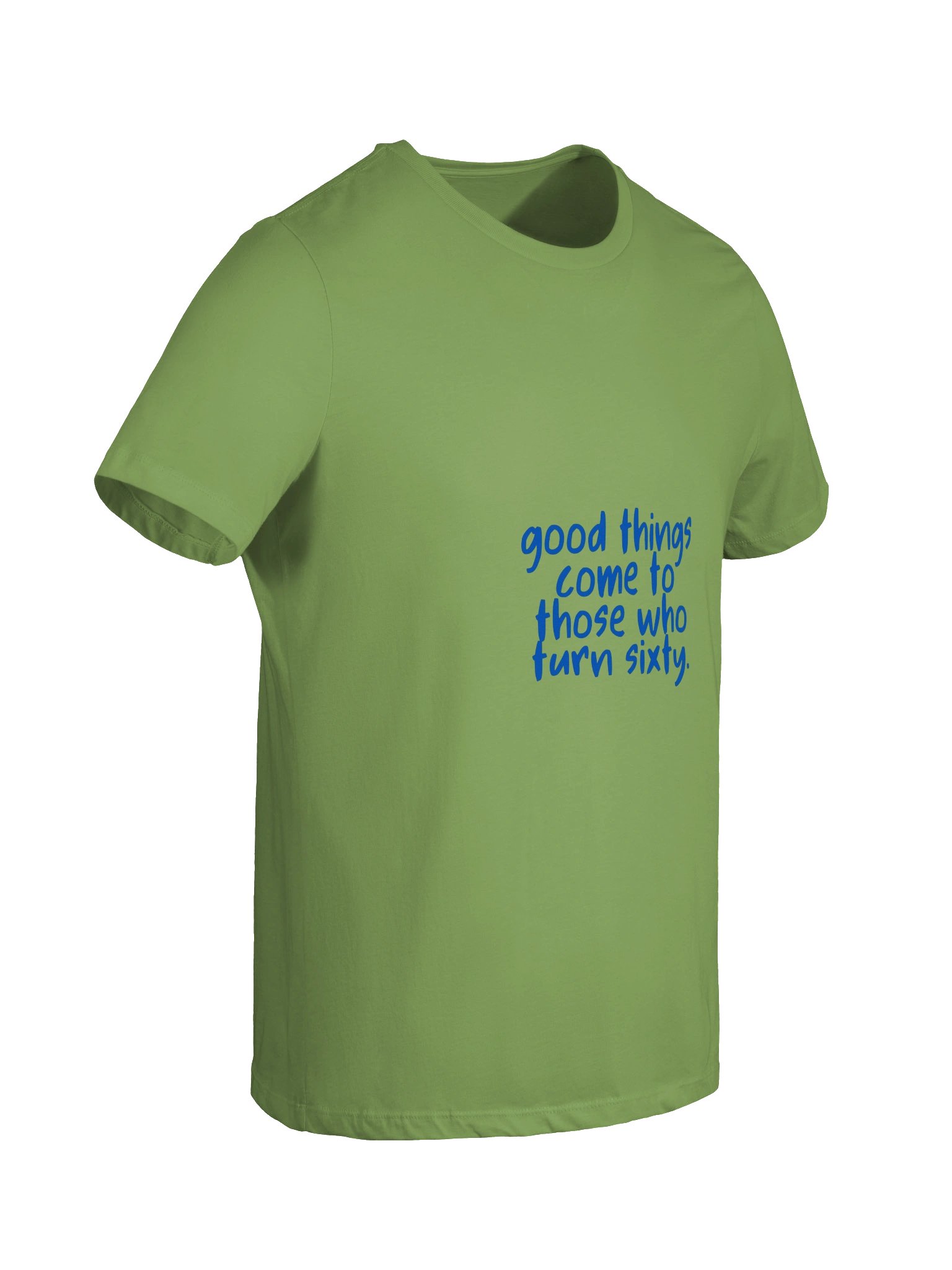 LX Vibes T-Shirt Good Things Come To Those Who Turn Sixty product image (29)