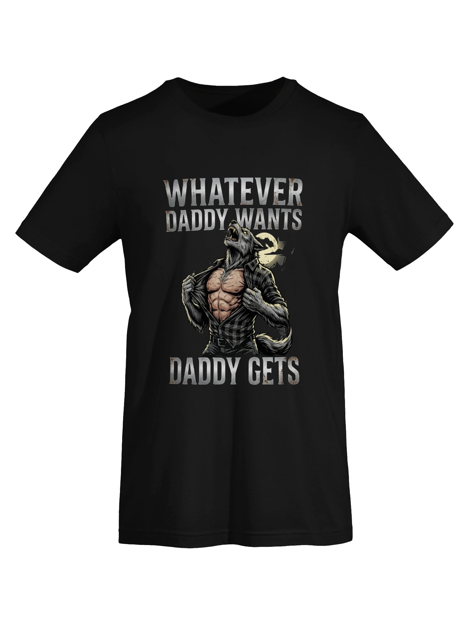 Whatever Daddy Wants Daddy Gets Werewolf T-Shirt product image (22)