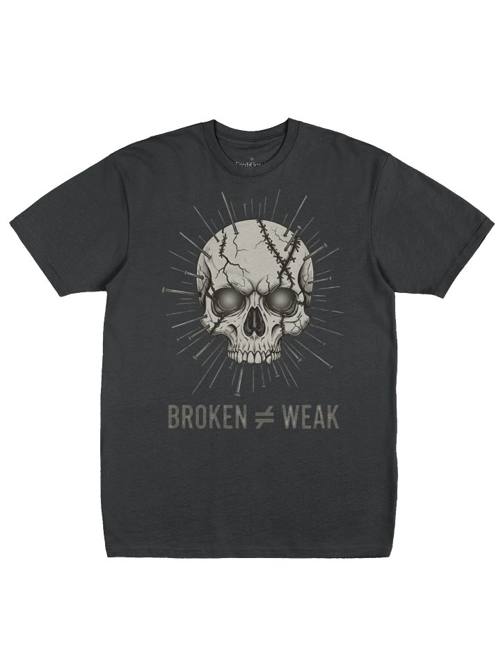 BROKEN ≠ WEAK T-Shirt product image (1)