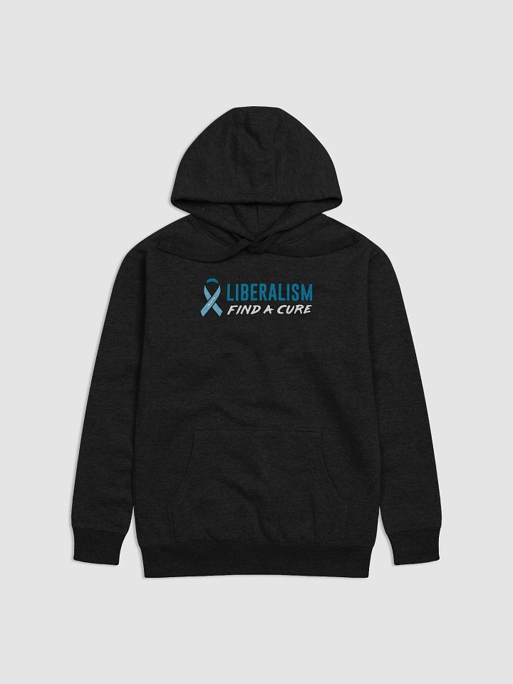 Liberalism: Find a Cure - Premium Hoodie product image (1)