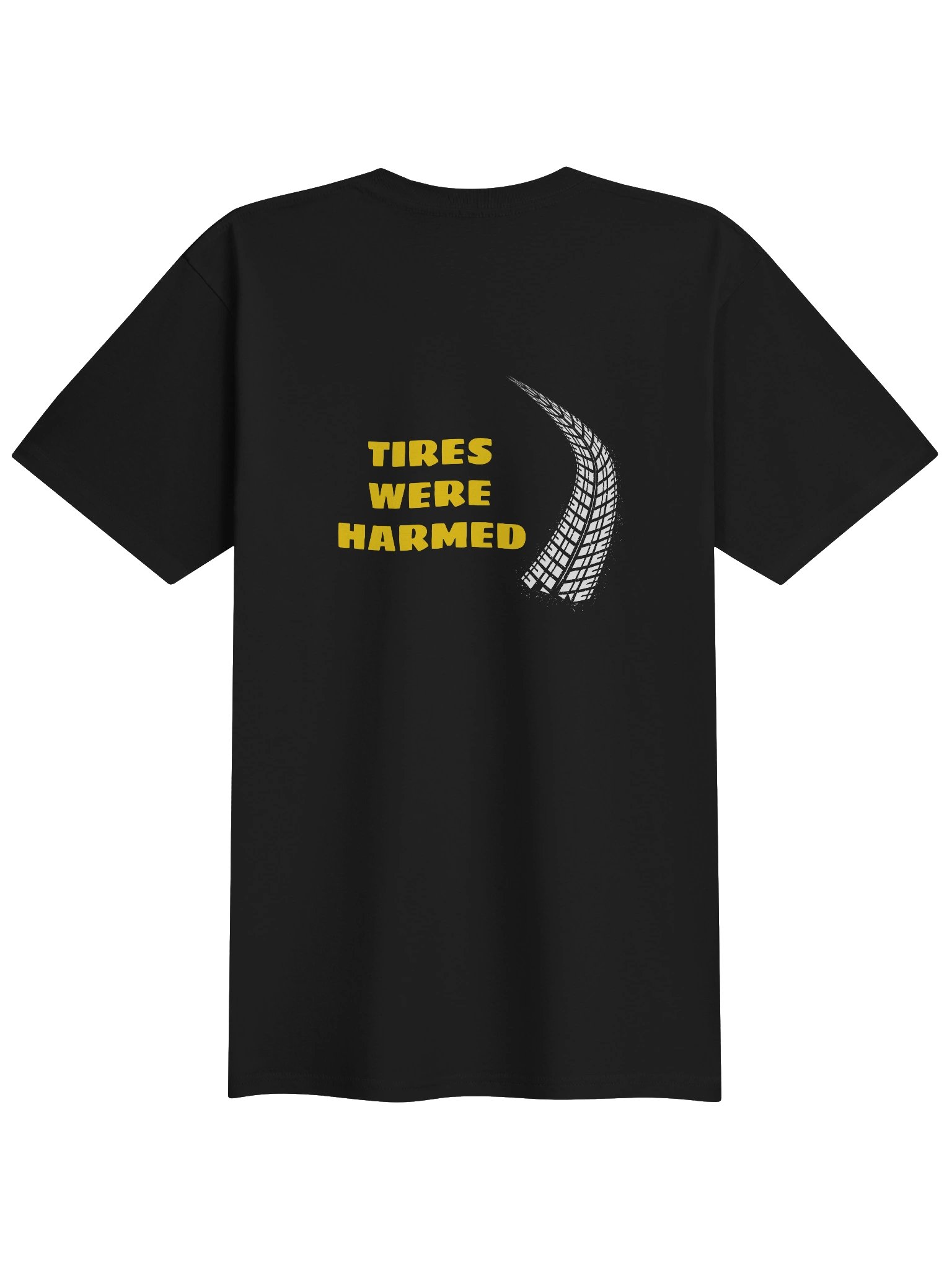 Tires Were Harmed Tee product image (2)
