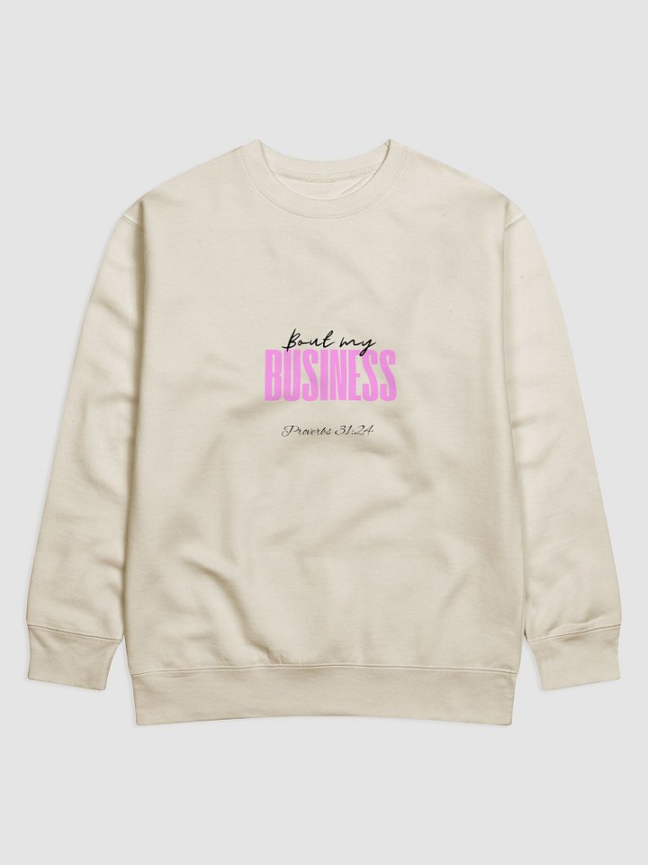 Prov. 31:24 "Bout My" Sweatshirt product image (1)