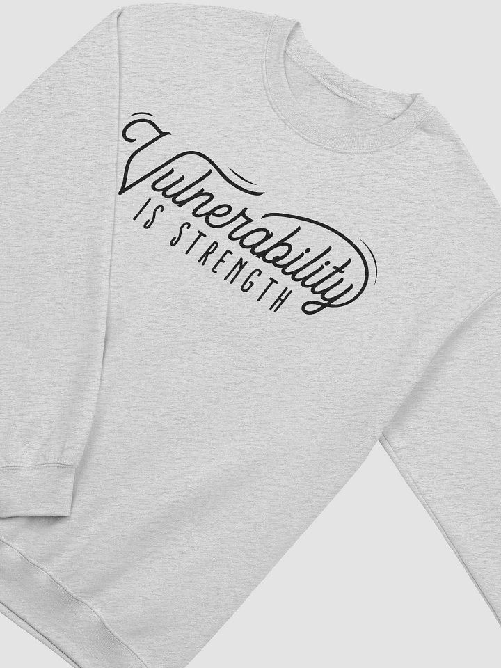 Vulnerability is Strength Sweatshirt! product image (2)