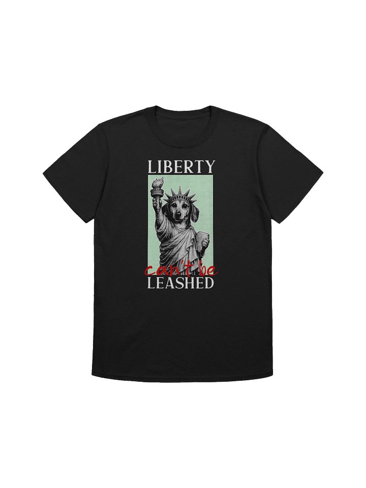 Liberty Can't Be Leashed product image (1)