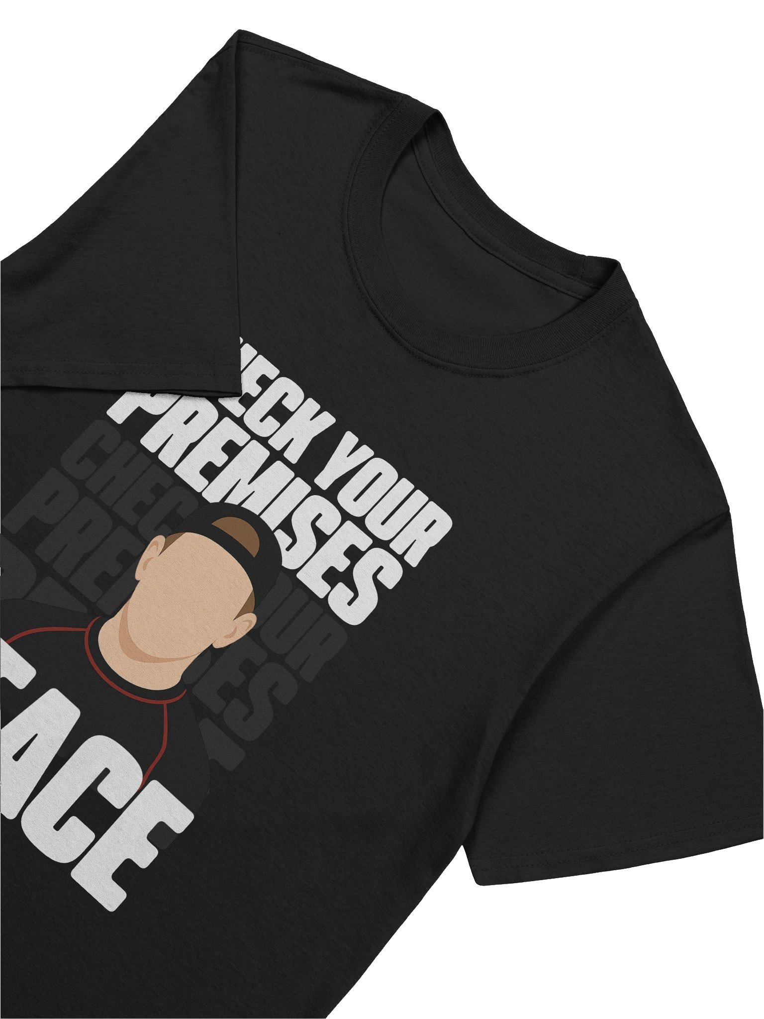 Check Your Premises Unisex T-Shirt product image (7)