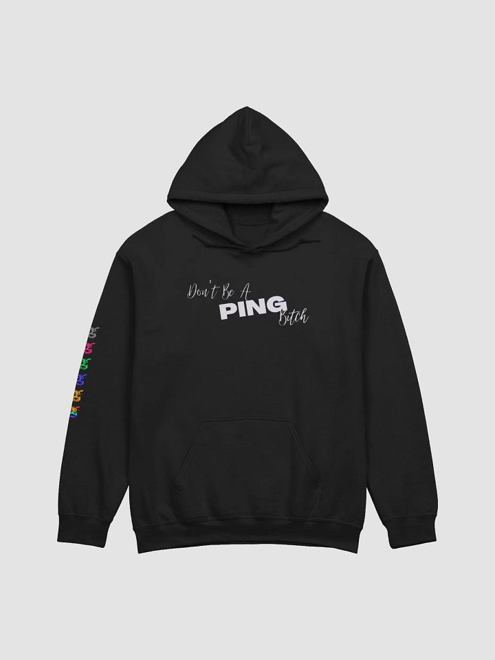 TiaLaughs Don't Be A Ping Bitch Hoodie product image (2)