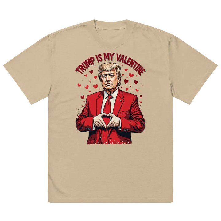 Trump Is My Valentine - Funny Valentine's Day Oversized Tee product image (14)