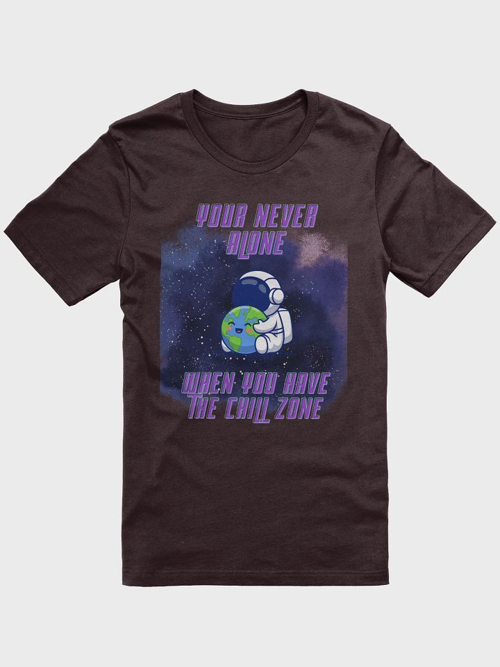 Never Alone Chill Zone T-Shirt product image (1)