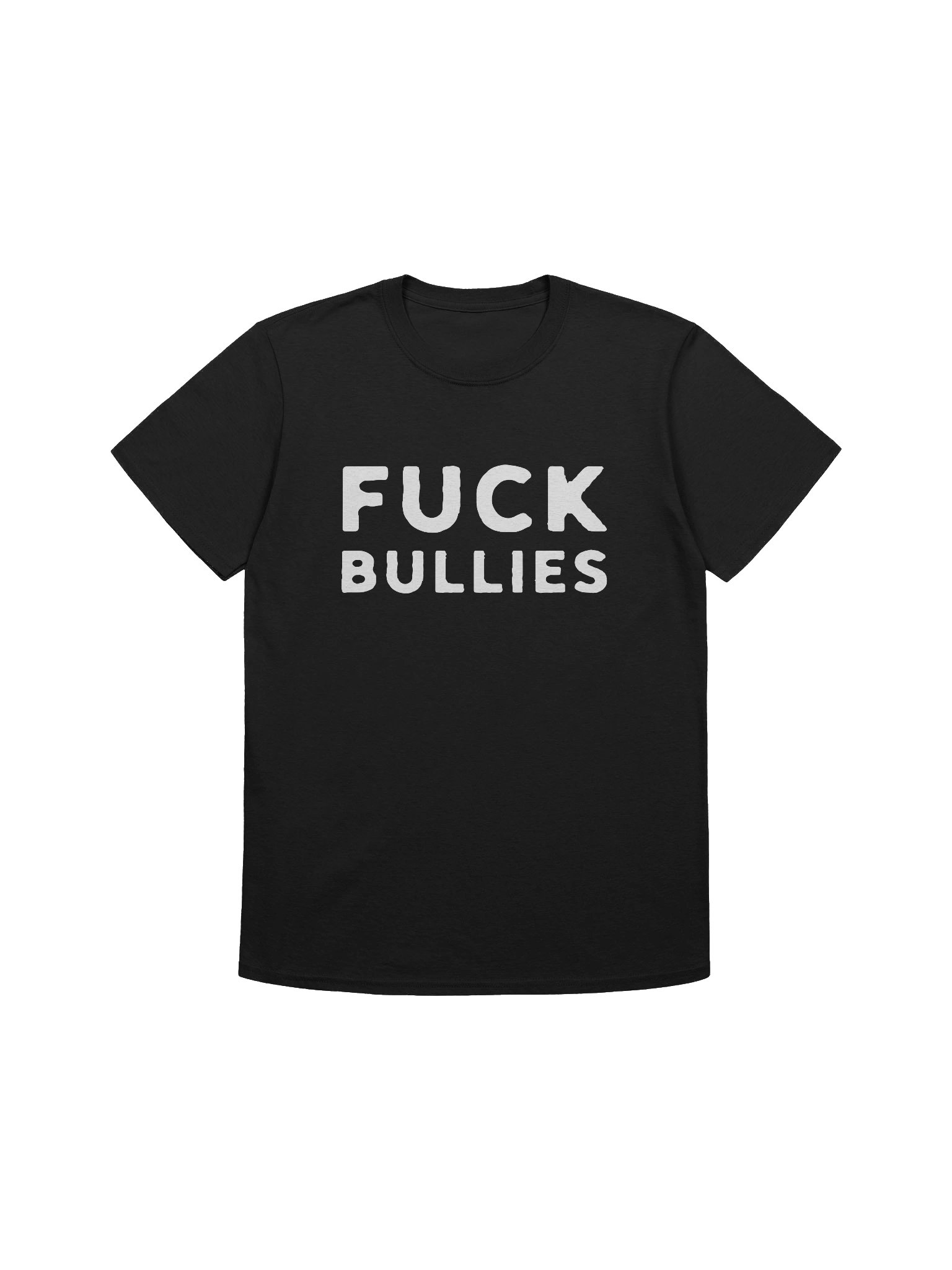 Fuck Bullies Unisex T-Shirt product image (1)