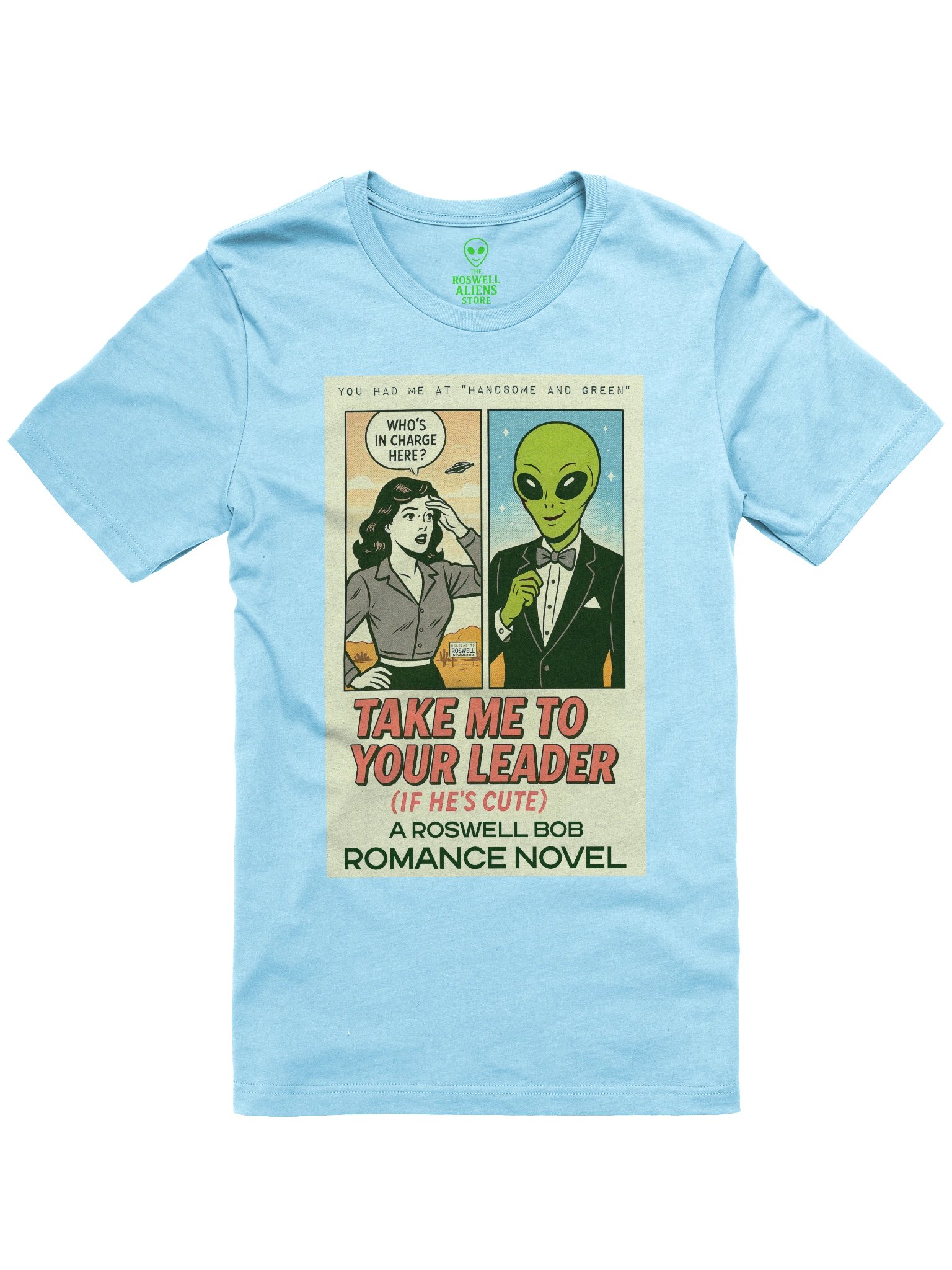 Take Me To Your Leader (If He's Cute) Roswell Aliens Romance Novel Parody Concert Tee Fit Unisex T-Shirt product image (49)