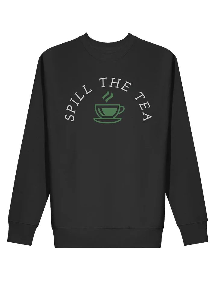 Spill The Tea Cotton Sweatshirt product image (8)