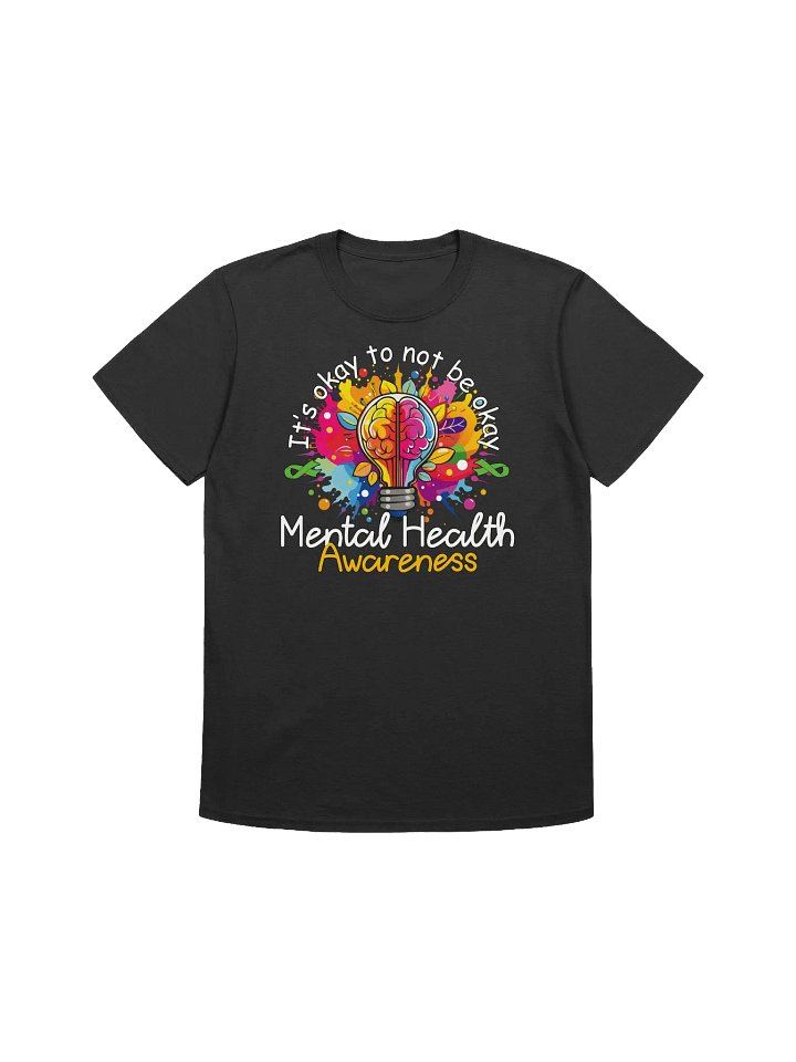Mental Health Awareness - It's Okay To Not Be Okay T-Shirt product image (3)
