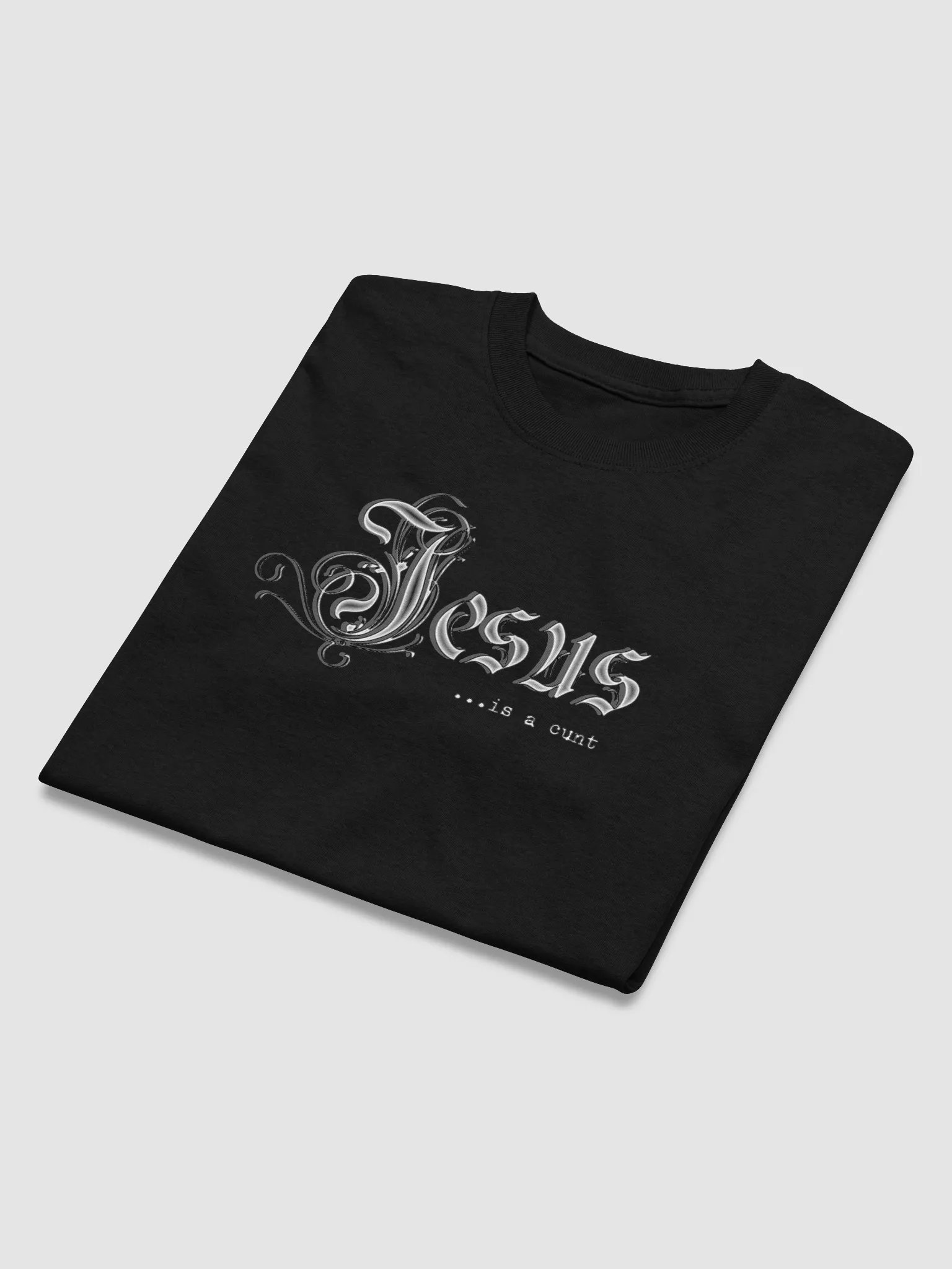 Jesus ...Is A Cunt shirt product image (4)