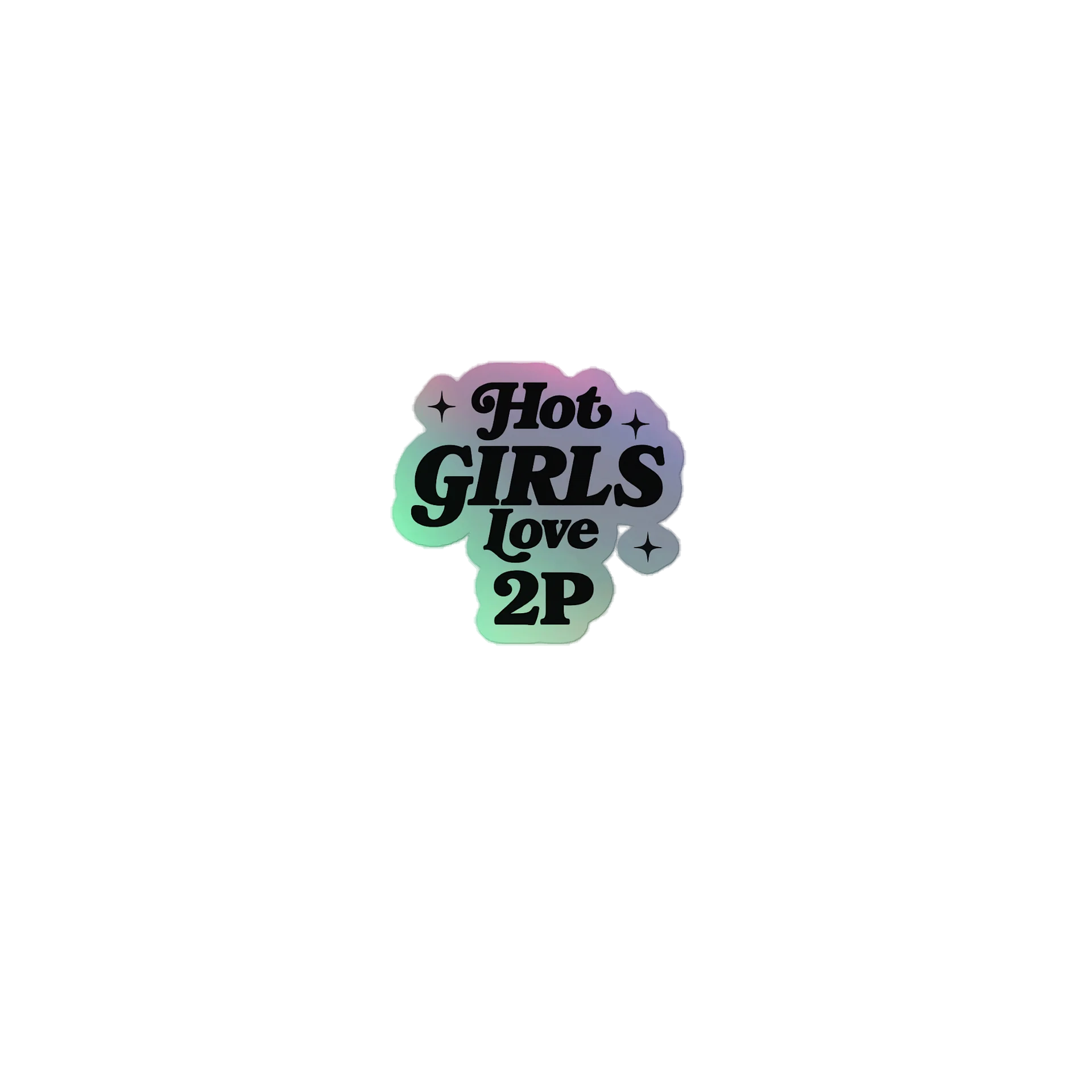 "Hot Girls Love 2P" Holographic Sticker Sheet product image (1)