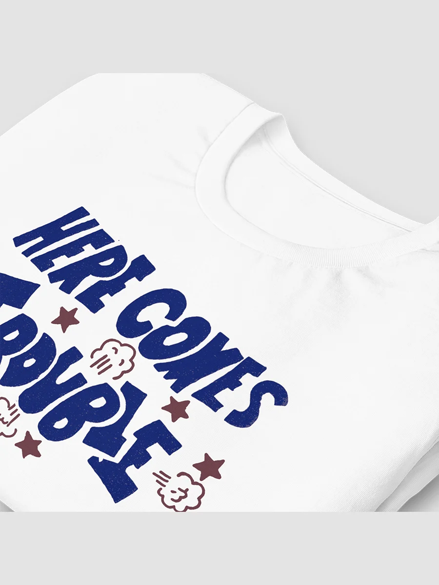 Weekends in California™ Here Comes Trouble T-Shirt product image (11)