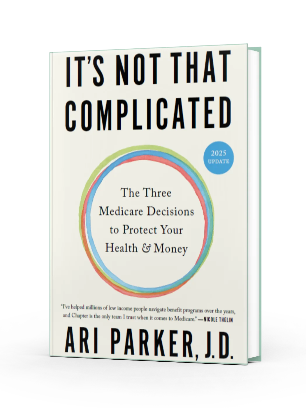 It’s Not That Complicated: The Three Medicare Decisions to Protect Your Health & Money (2025 Update) product image (1)
