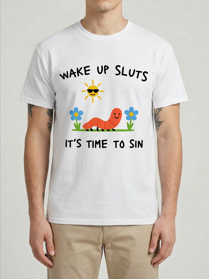 Wake Up Sluts It's Time To Sin Funny Dark Humor Graphic T-Shirt product image (1)