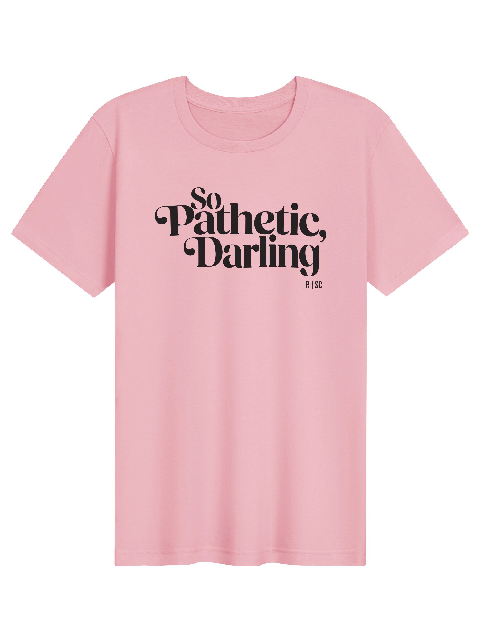 So Pathetic, Darling T-Shirt (Black) product image (1)