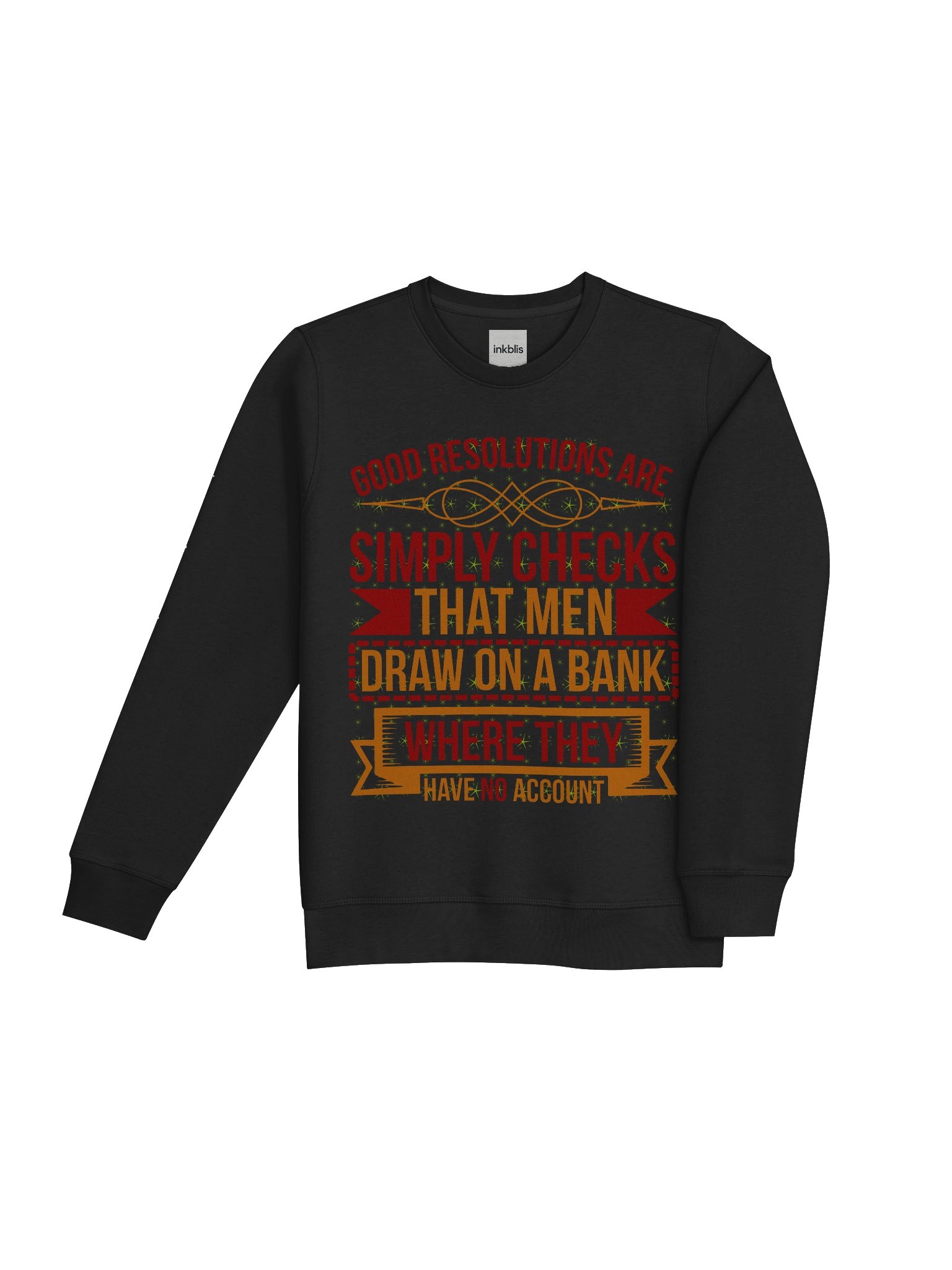 “Good Resolutions Are Checks Men Draw on a Bank” Funny Vintage Sweatshirt product image (4)